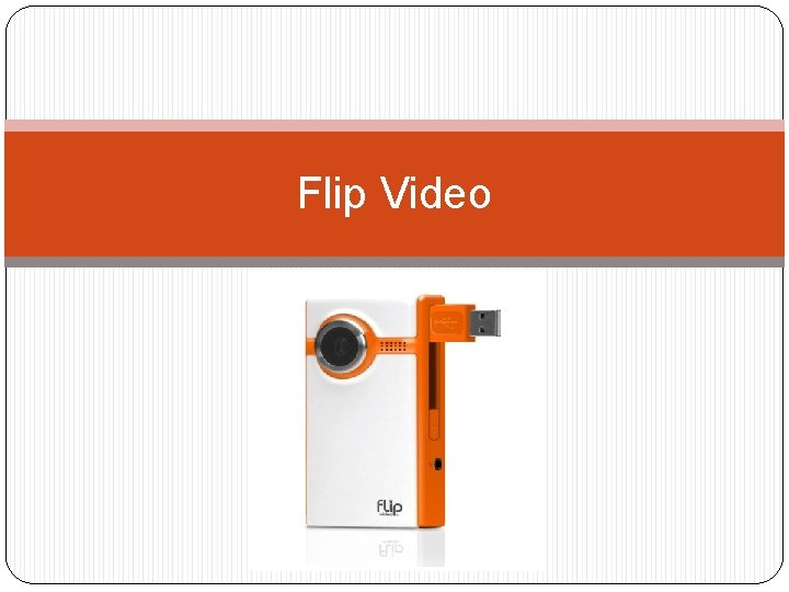 Flip Video 