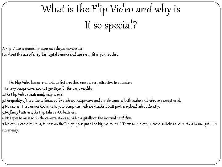 What is the Flip Video and why is It so special? A Flip Video