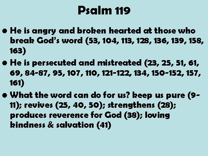 Psalm 119 • He is angry and broken hearted at those who break God’s