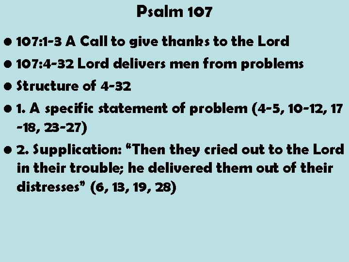 Psalm 107 • 107: 1 -3 A Call to give thanks to the Lord
