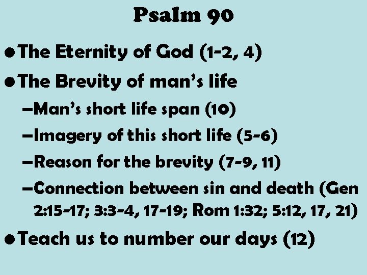 Psalm 90 • The Eternity of God (1 -2, 4) • The Brevity of