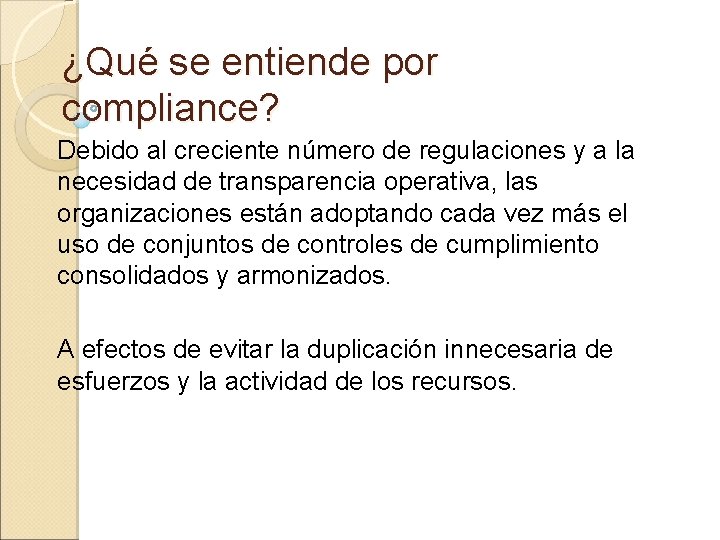 ¿Qué se entiende por compliance? Debido al creciente número de regulaciones y a la