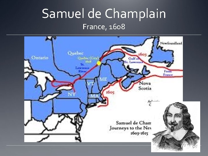 Samuel de Champlain France, 1608 