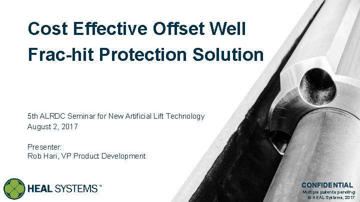 Cost Effective Offset Well Frac-hit Protection Solution 5 th ALRDC Seminar for New Artificial Cost Effective Offset Well Frac-hit Protection Solution 5 th ALRDC Seminar for New Artificial