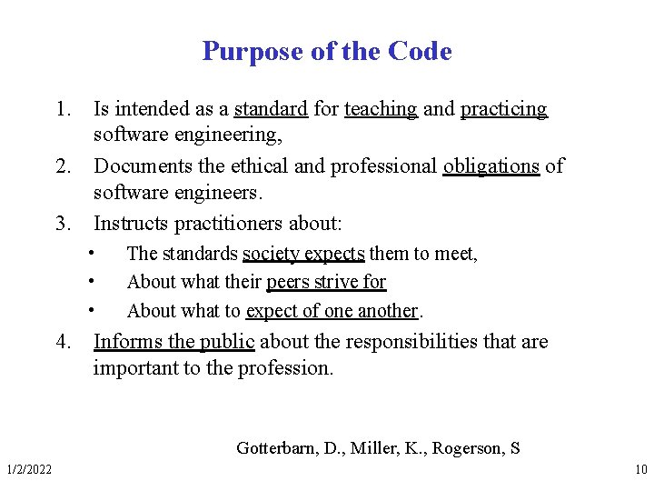 Purpose of the Code 1. Is intended as a standard for teaching and practicing