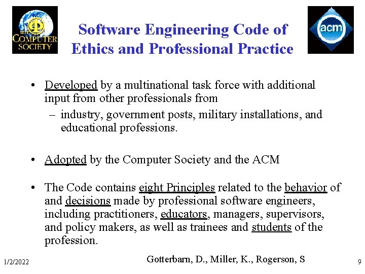 Software Engineering Code of Ethics and Professional Practice • Developed by a multinational task