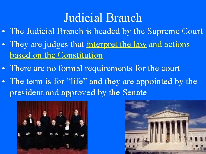 The Judicial Branch Is Headed By 2025