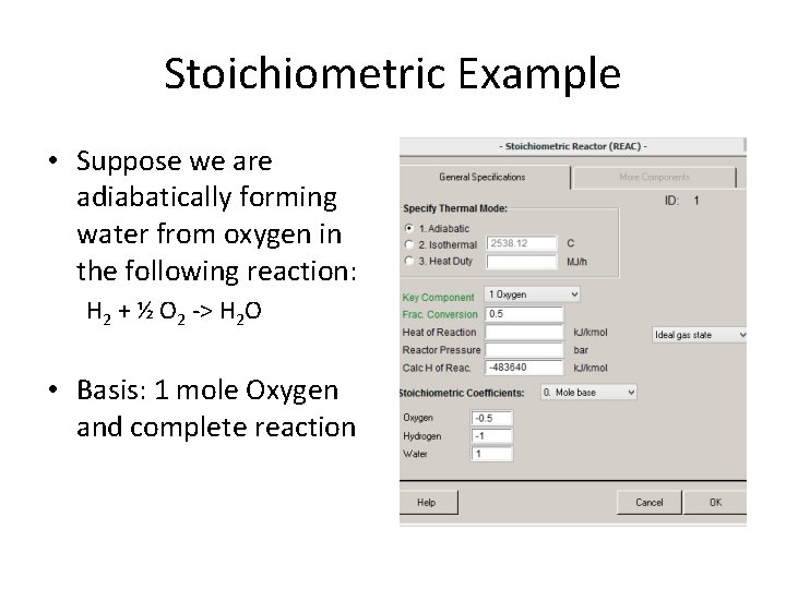 Stoichiometric Example • Suppose we are adiabatically forming water from oxygen in the following