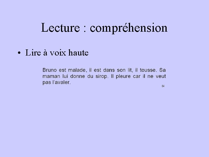 Lecture : compréhension • Lire à voix haute 