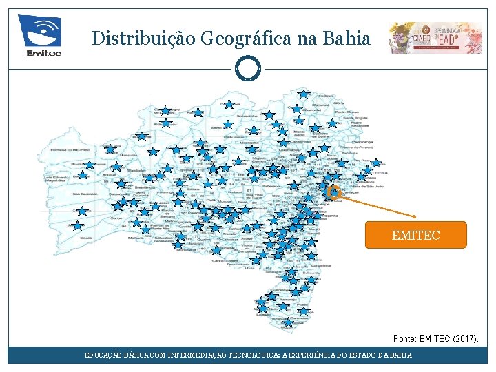 Distribuição Geográfica na Bahia EMITEC Fonte: EMITEC (2017). EDUCAÇÃO BÁSICA COM INTERMEDIAÇÃO TECNOLÓGICA: A