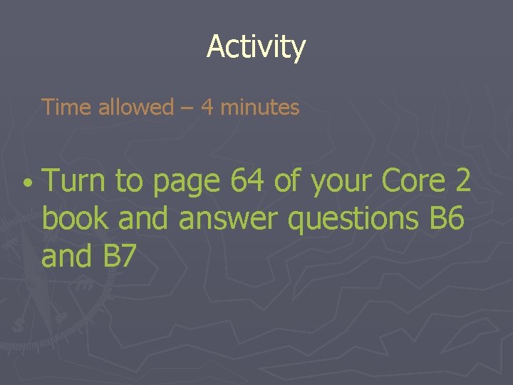 Activity Time allowed – 4 minutes • Turn to page 64 of your Core Activity Time allowed – 4 minutes • Turn to page 64 of your Core