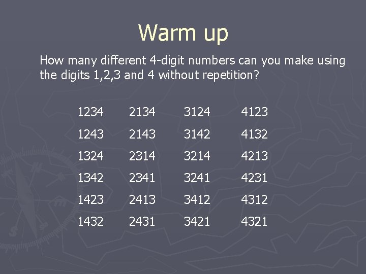 Warm up How many different 4 -digit numbers can you make using the digits