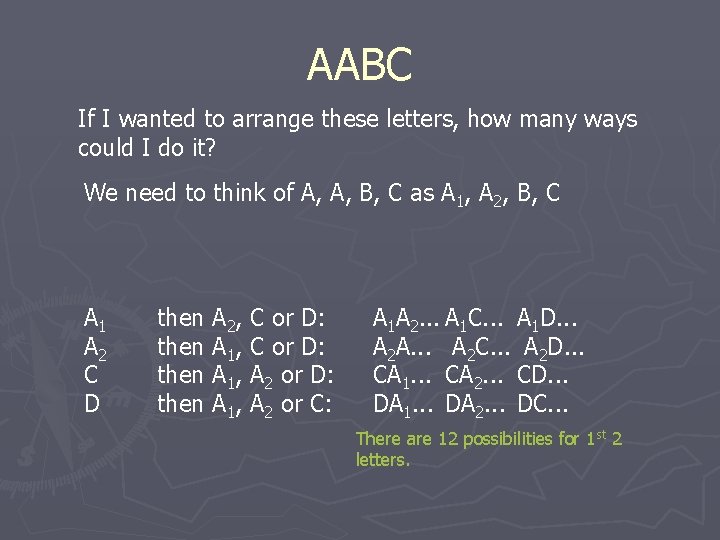 AABC If I wanted to arrange these letters, how many ways could I do