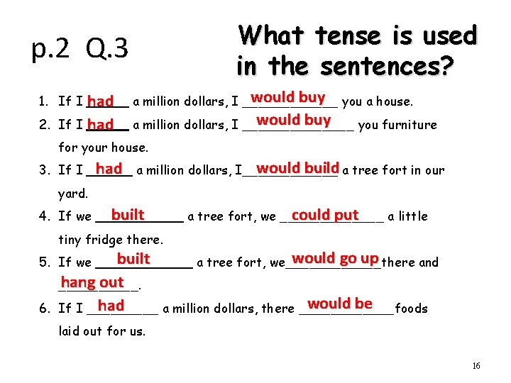 What tense is used in the sentences? p. 2 Q. 3 had If I