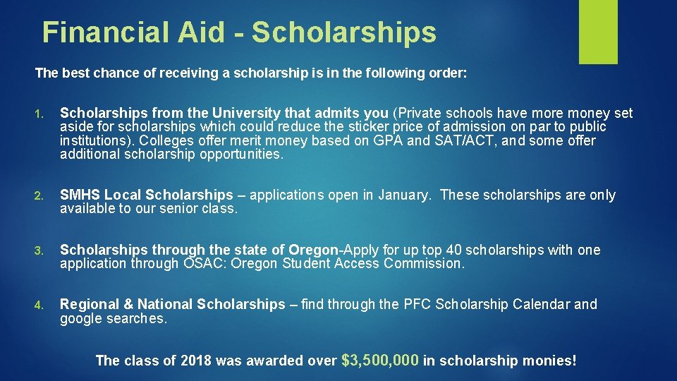 Financial Aid - Scholarships The best chance of receiving a scholarship is in the