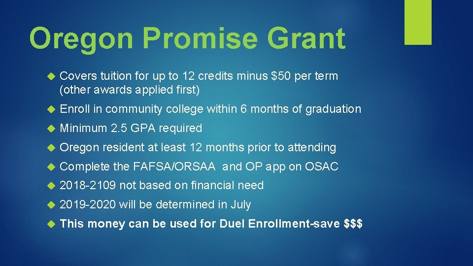 Oregon Promise Grant Covers tuition for up to 12 credits minus $50 per term