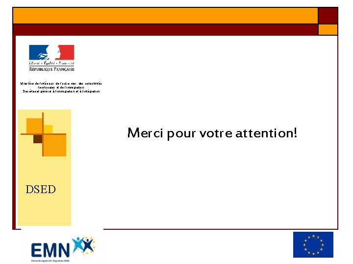 Ministère de l’intérieur, de l’outre mer, des collectivités territoriales et de l’immigration Secrétariat général