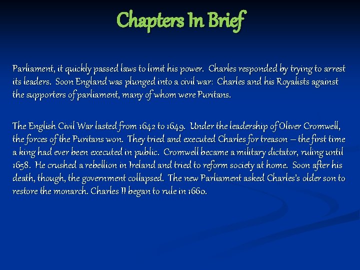 Chapters In Brief Parliament, it quickly passed laws to limit his power. Charles responded