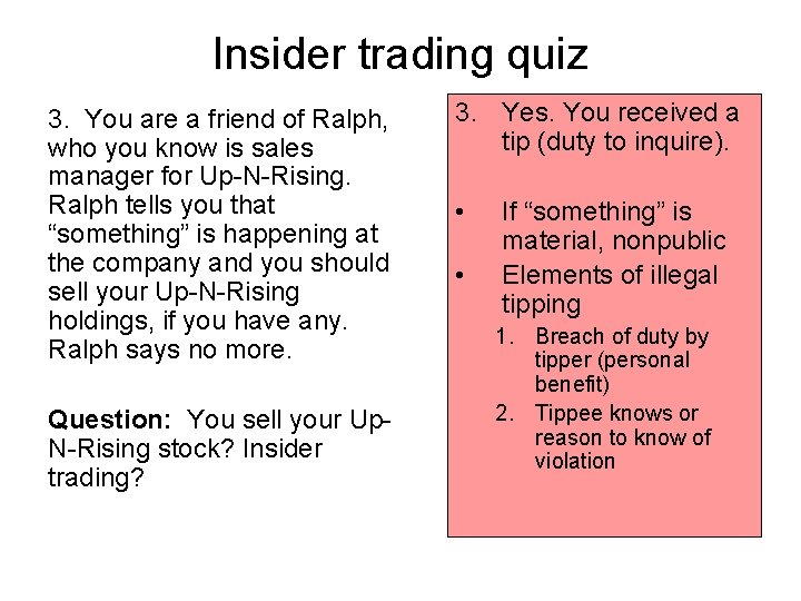 Insider trading quiz 3. You are a friend of Ralph, who you know is
