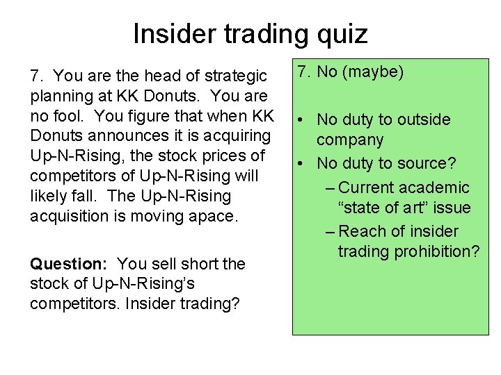 Insider trading quiz 7. You are the head of strategic planning at KK Donuts.