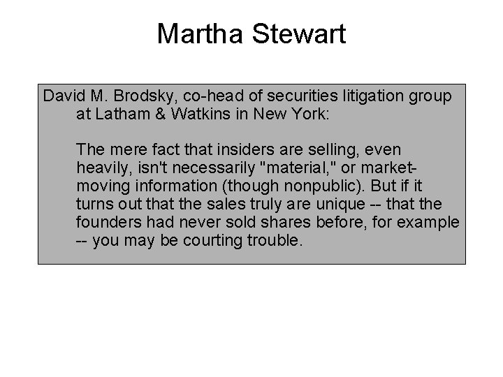 Martha Stewart David M. Brodsky, co-head of securities litigation group at Latham & Watkins