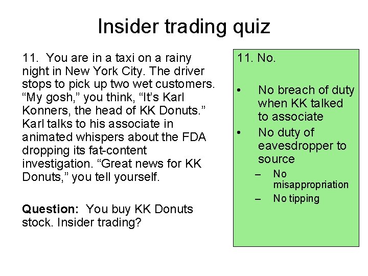 Insider trading quiz 11. You are in a taxi on a rainy night in