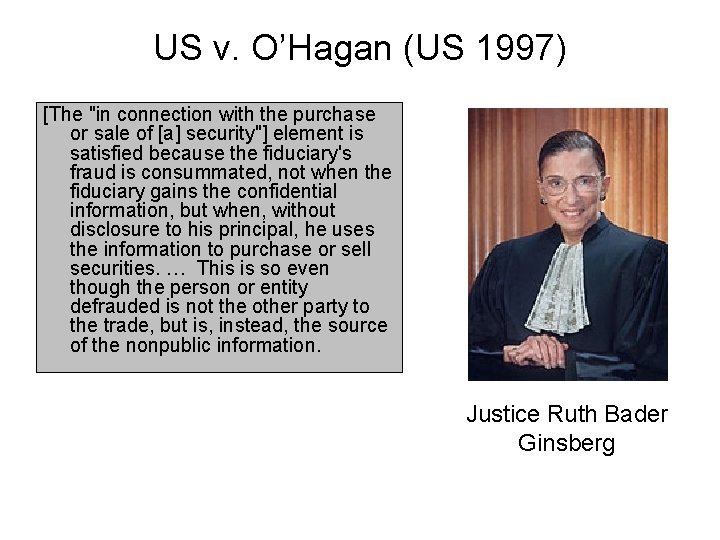 US v. O’Hagan (US 1997) [The "in connection with the purchase or sale of