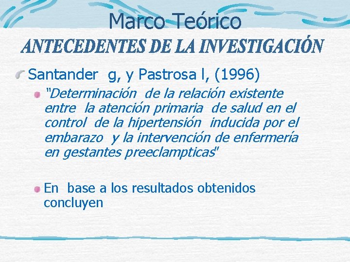 Marco Teórico Santander g, y Pastrosa l, (1996) “Determinación de la relación existente entre