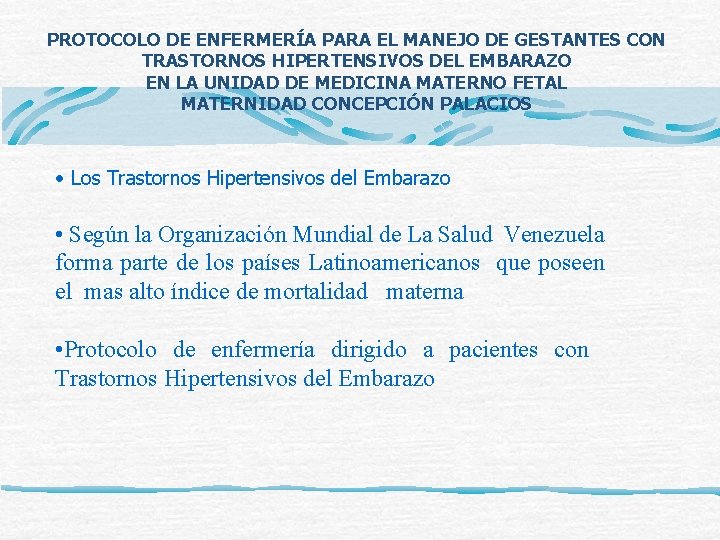 PROTOCOLO DE ENFERMERÍA PARA EL MANEJO DE GESTANTES CON TRASTORNOS HIPERTENSIVOS DEL EMBARAZO EN