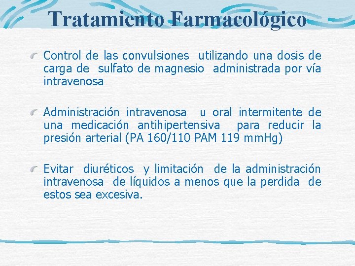 Tratamiento Farmacológico Control de las convulsiones utilizando una dosis de carga de sulfato de