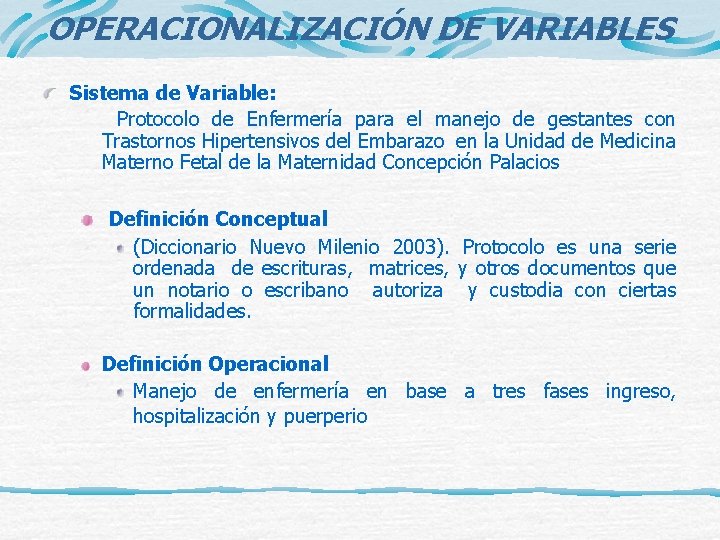 OPERACIONALIZACIÓN DE VARIABLES Sistema de Variable: Protocolo de Enfermería para el manejo de gestantes