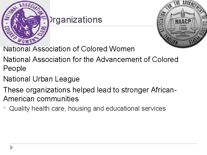 Organizations National Association of Colored Women National Association for the Advancement of Colored People