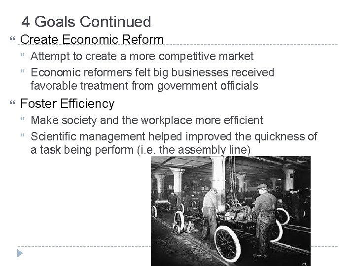 4 Goals Continued Create Economic Reform Attempt to create a more competitive market Economic