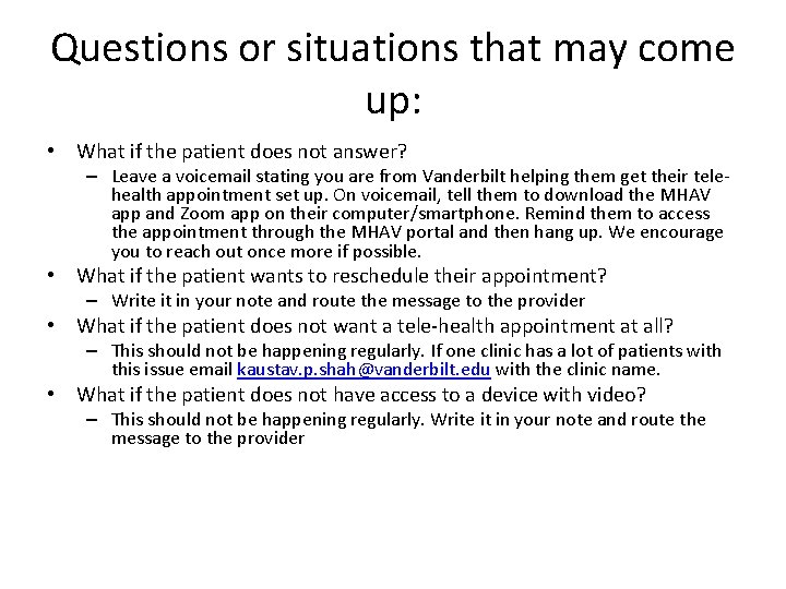 Questions or situations that may come up: • What if the patient does not