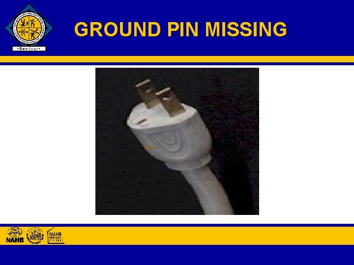 GROUND PIN MISSING 