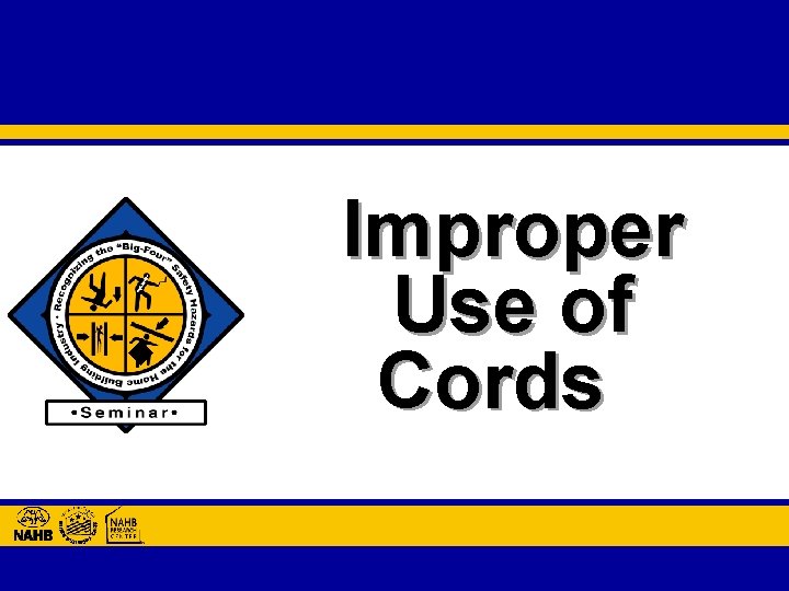 u Improper Use of Cords 
