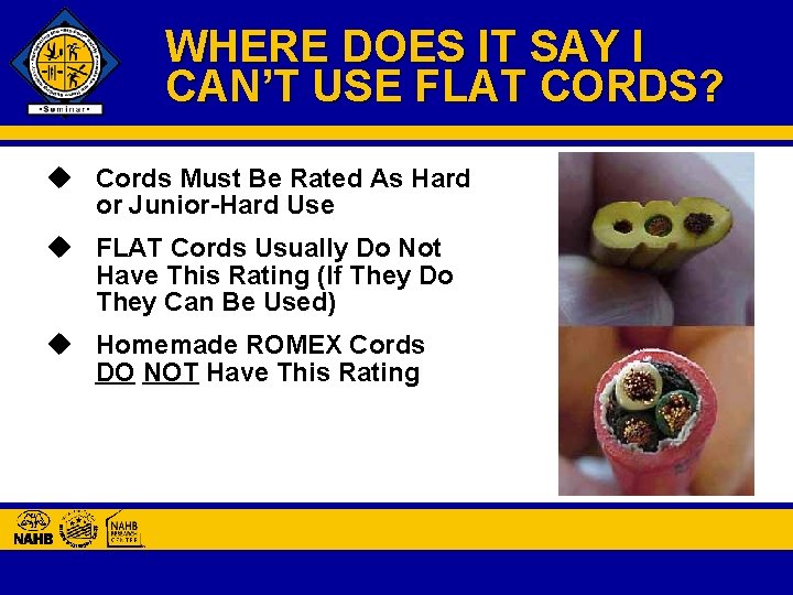 WHERE DOES IT SAY I CAN’T USE FLAT CORDS? u Cords Must Be Rated