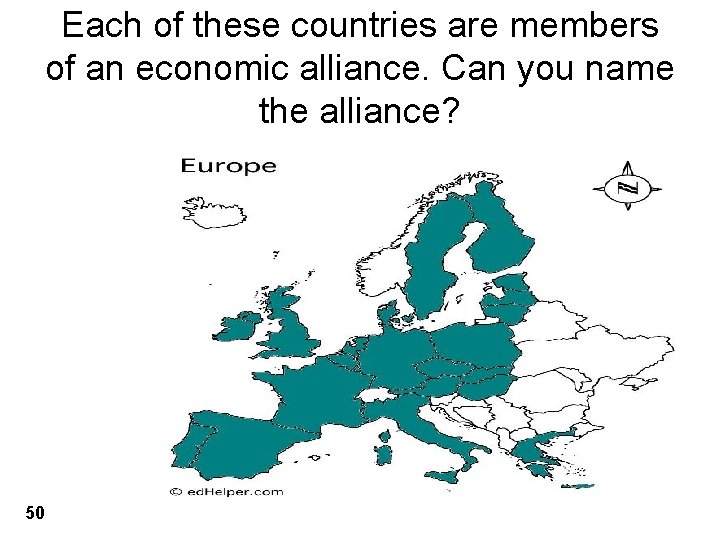Each of these countries are members of an economic alliance. Can you name the