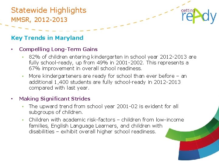 Statewide Highlights MMSR, 2012 -2013 Key Trends in Maryland • • Compelling Long-Term Gains