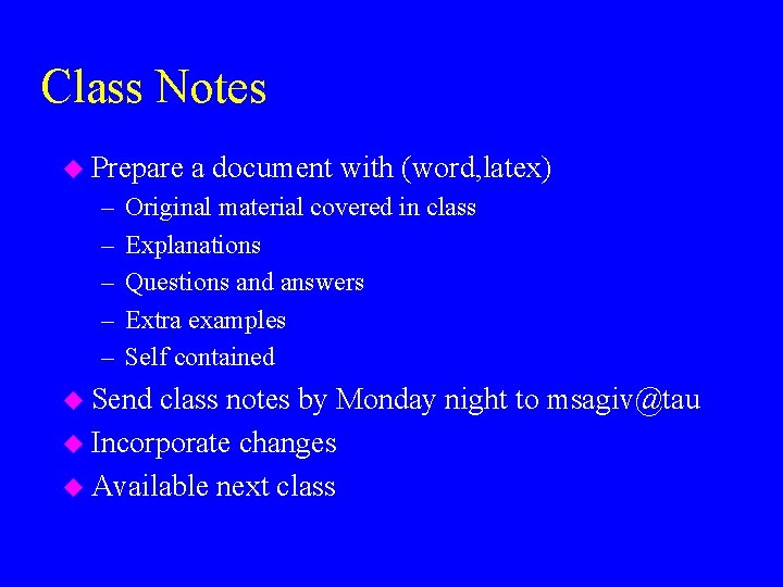 Class Notes u Prepare – – – a document with (word, latex) Original material