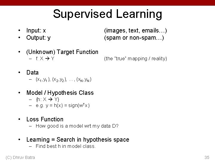 Supervised Learning • Input: x • Output: y (images, text, emails…) (spam or non-spam…)