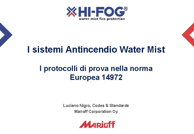 I sistemi Antincendio Water Mist PART 1 I protocolli di prova nella norma Europea