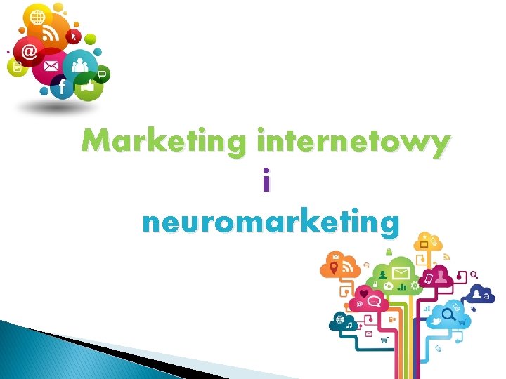 Marketing internetowy i neuromarketing 