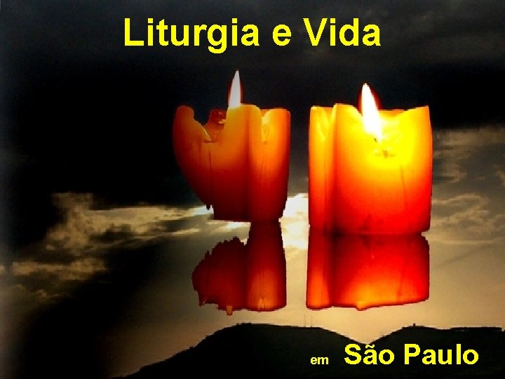 Liturgia e Vida em São Paulo 