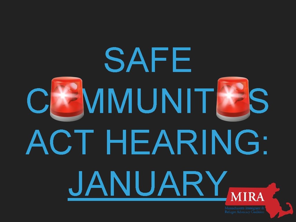 SAFE COMMUNITIES ACT HEARING: JANUARY 