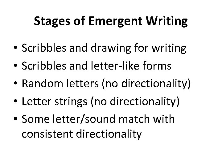 Stages of Emergent Writing • • • Scribbles and drawing for writing Scribbles and
