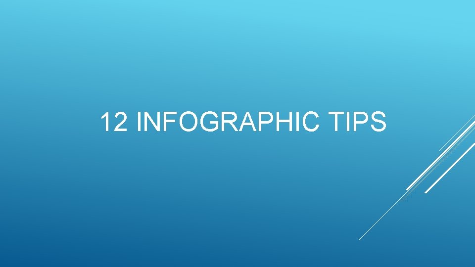 12 INFOGRAPHIC TIPS 