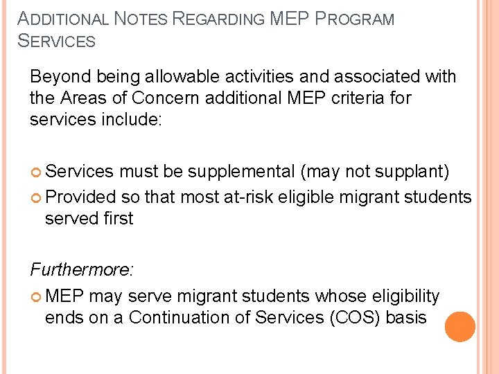 ADDITIONAL NOTES REGARDING MEP PROGRAM SERVICES Beyond being allowable activities and associated with the