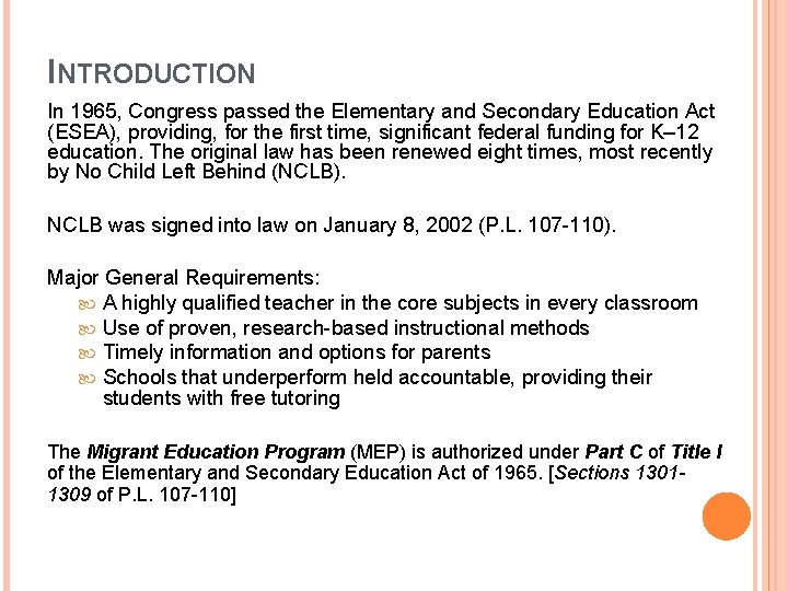 INTRODUCTION In 1965, Congress passed the Elementary and Secondary Education Act (ESEA), providing, for