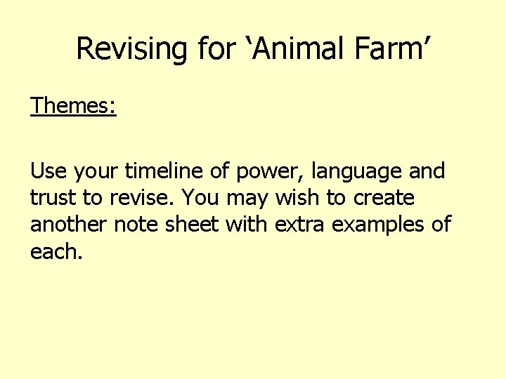 Revising for ‘Animal Farm’ Themes: Use your timeline of power, language and trust to